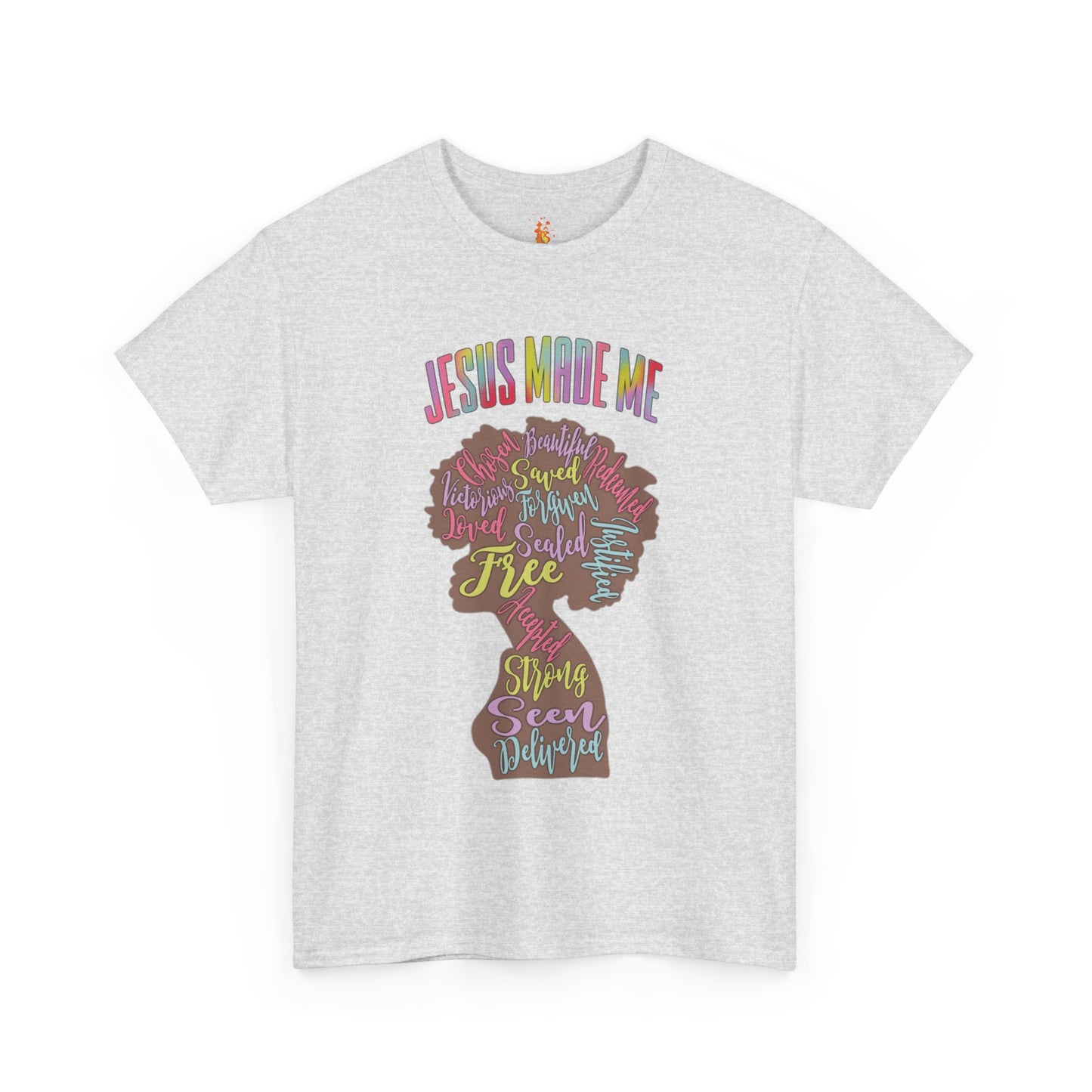 Jesus Made Me T-shirt