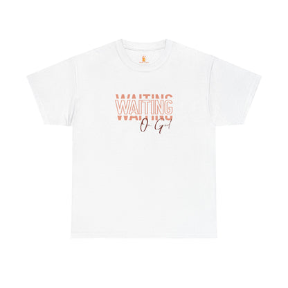 Waiting on God T-shirt