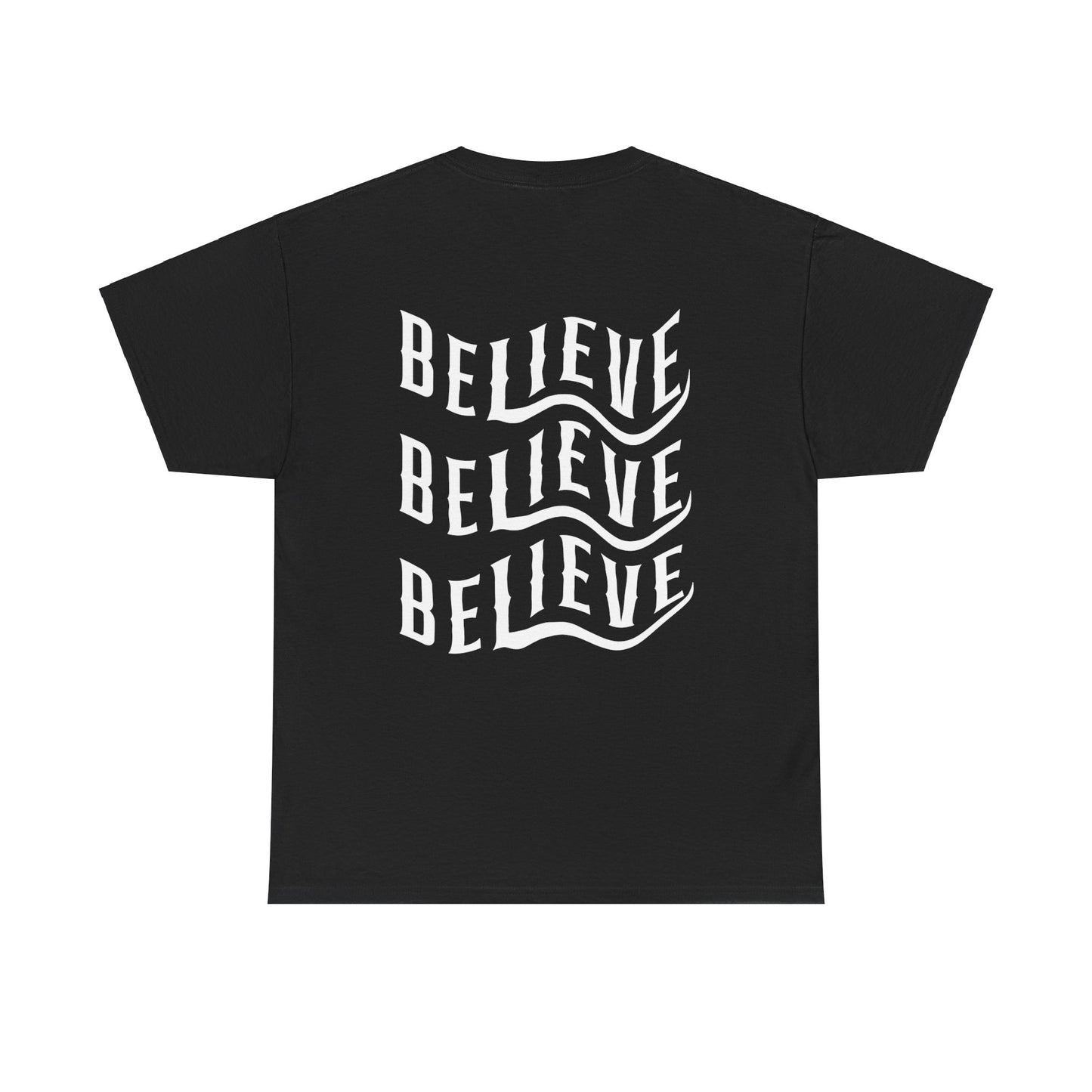 Believe  (Creer) T-Shirt