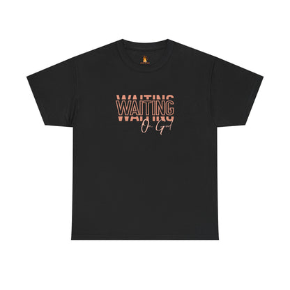 Waiting on God T-shirt