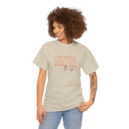 Waiting on God T-shirt