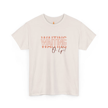 Waiting on God T-shirt